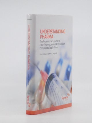 Item #2026-S68 Understanding Pharma: The Professional's Guide To How Pharmaceutical And...