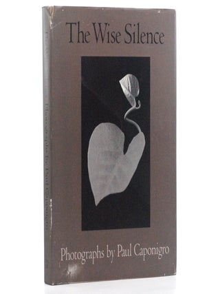Item #2026-S82 The Wise Silence: Photographs by Paul Caponigro. Paul Caponigro, Marianne Fulton