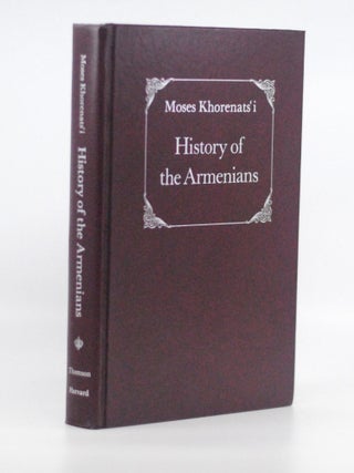 Item #2026-S85 History of the Armenians. Moses Khorenats'i, Robert W. Thomson