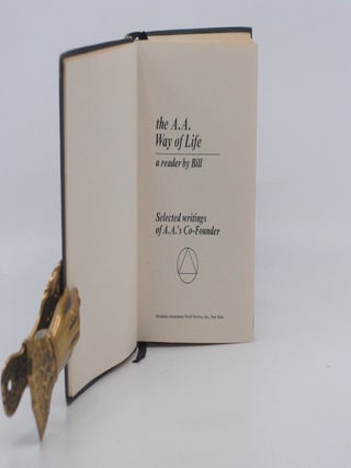 The A.A. Way of Life, a reader by Bill