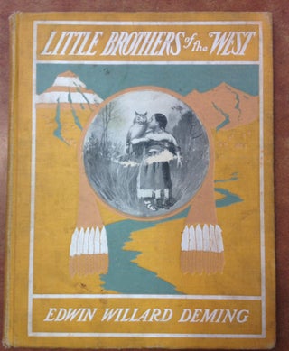 Item #ABE-13239599539 Little Brothers of the West. Edwin Willard Deming