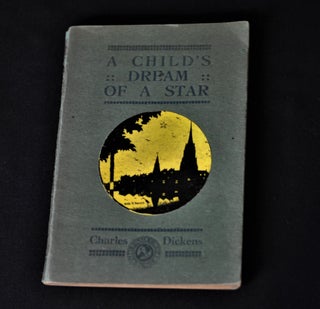 Item #Dickens-14 A Child's Dream of a Star. Charles Dickens