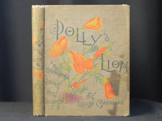 Item #JE4 Polly's Lion: A California Sotry of Children. Louise Carnahan