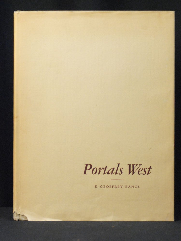 Item #JE7 Portals West: A Folio of Late Nineteenth Century Architecture in California. E. Geoffrey Bangs.