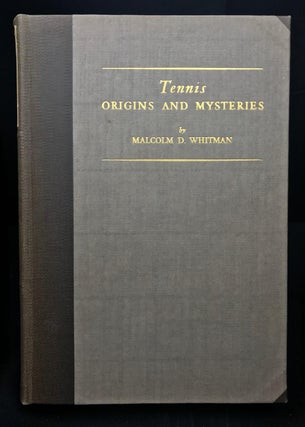 Item #U1001 Tennis: Origins and Mysteries. Malcon D. Whitman