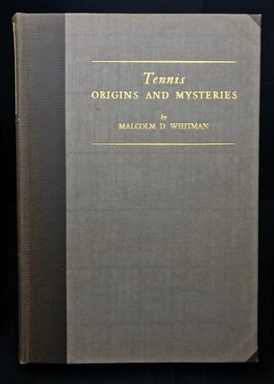 Item #U1001 Tennis: Origins and Mysteries. Malcon D. Whitman